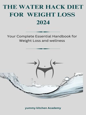 cover image of THE WATER HACK DIET FOR  WEIGHT LOSS 2024
